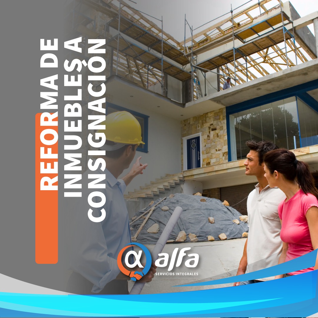 Reforma de Inmuebles a Consignación